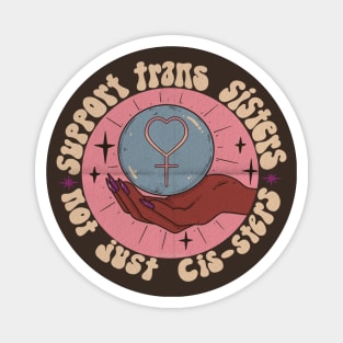 Support Trans Sisters Magnet